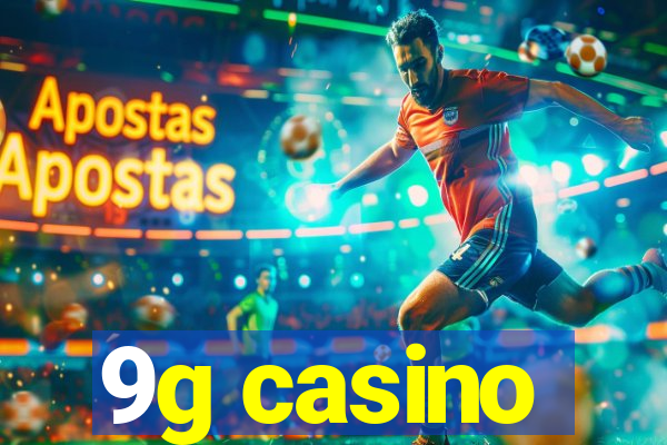 9g casino